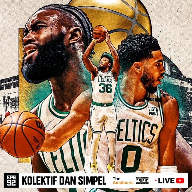 Eps. 92 : Kolektif dan Simpel - 2022 NBA Finals Game 3 Recap