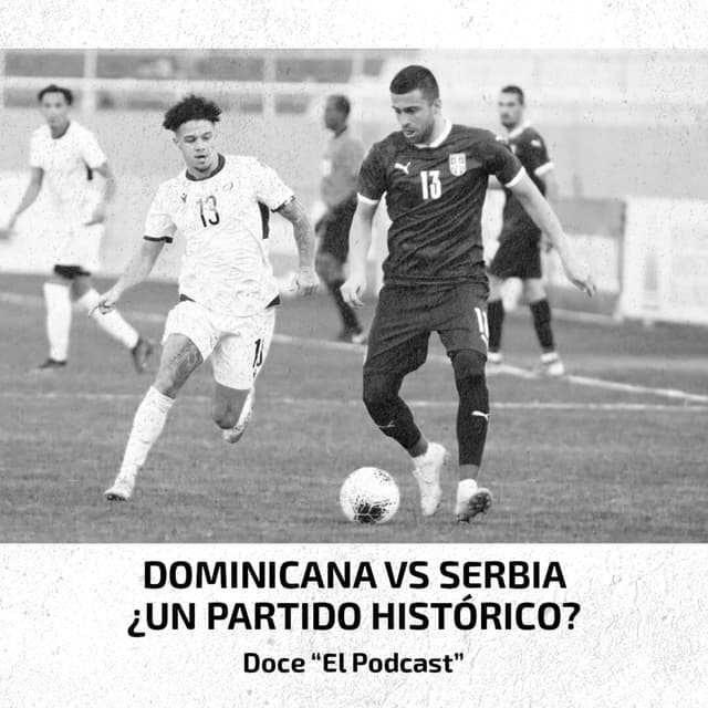 DOMINICANA VS SERBIA ¿REALMENTE UN PARTIDO HISTÓRICO?
