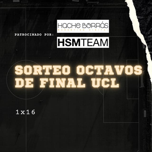 1x16 Sorteo de octavos de final Uefa Champions League.