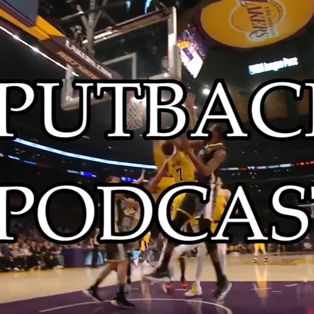 LeBron 3rd All-Time Scoring, Zion's Debut & Kyrie Goes for 45! Putback Podcast!
