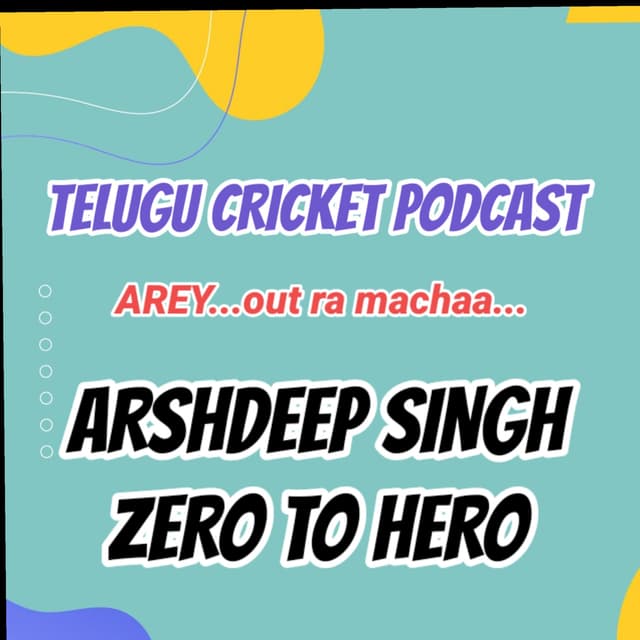 ZERO to HERO | ARSHDEEP SINGH | Ind vs Pak T20 World cup 2022| Arey out ra macha| A daily telugu cricket podcast