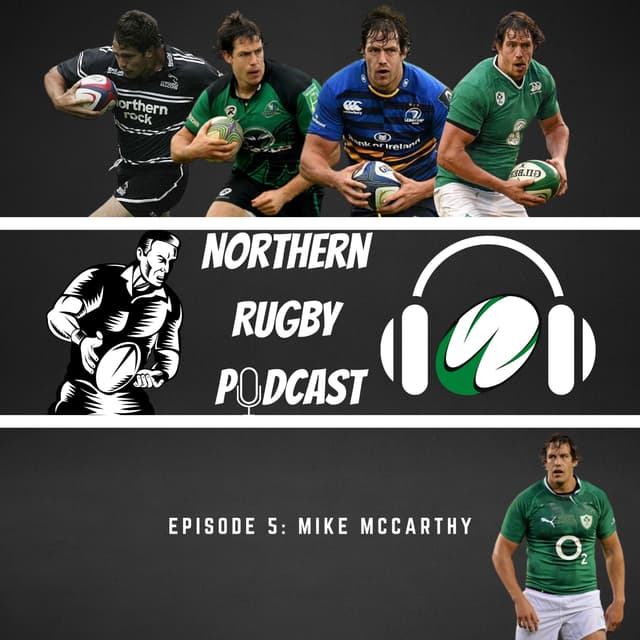 The Northern Rugby Podcast - Episode 5 - Mike McCarthy