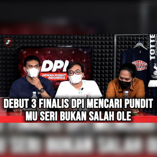 DEBUT 3 FINALIS DPI MENCARI PUNDIT, MU SERI BUKAN SALAH OLE