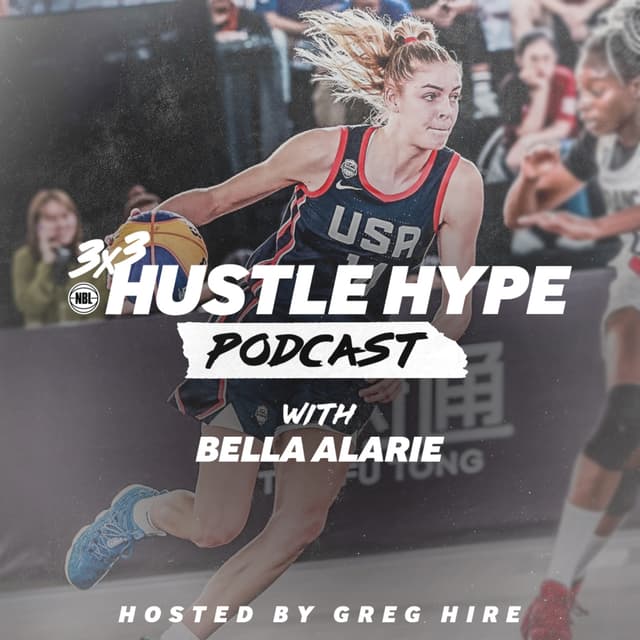 3x3Hustle Hype Podcast | Bella Alarie