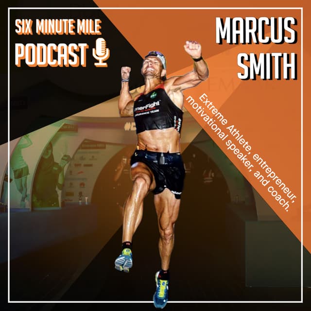 Marcus Smith - Extreme Athlete, Entrepreneur, Coach
