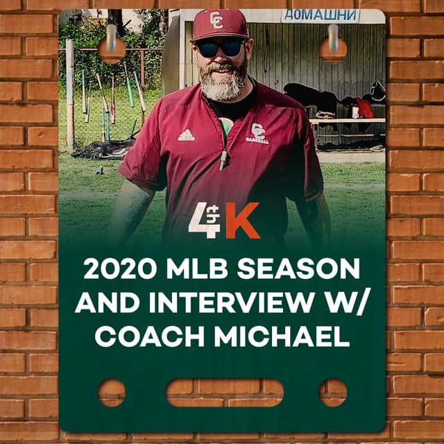2020 MLB Season and Interview w/ Coach Michael
