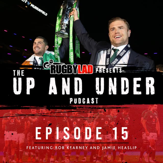 Episode 15 – Rob Kearney, Jamie Heaslip & Yet Another Defeat To England