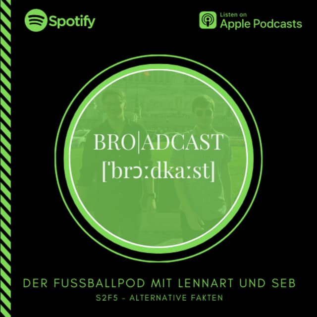 Bro|adcast S2F5 - Alternative Fakten