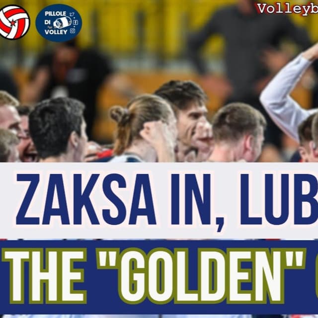 ZAKSA In, LUBE Out | The Golden Curse | Volleyball Explained Podcast