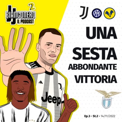Ep. #3 - 14/11/2022 - Una sesta abbondante Vittoria: Dall’Inter alla Lazio la rinascita Juventina! Bianconero - il Podcast, Stagione 2 (#20)