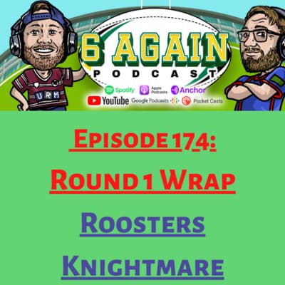 Episode 174: Round 1 Wrap - Roosters Knightmare.