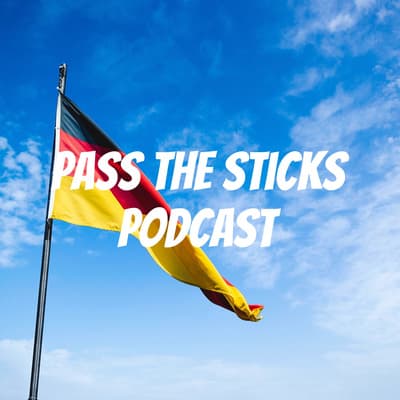 Pass The Sticks Podcast: Pokal Semi-Finals & European Fixtures