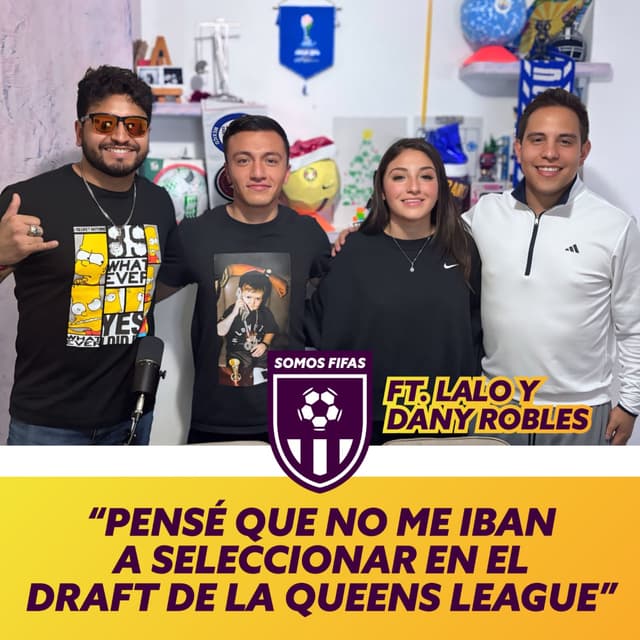 Somos Fifas Podcast C23 T3: “PENSÉ QUE NO ME IBAN A SELECCIONAR EN EL DRAFT DE LA QUEENS LEAGUE”