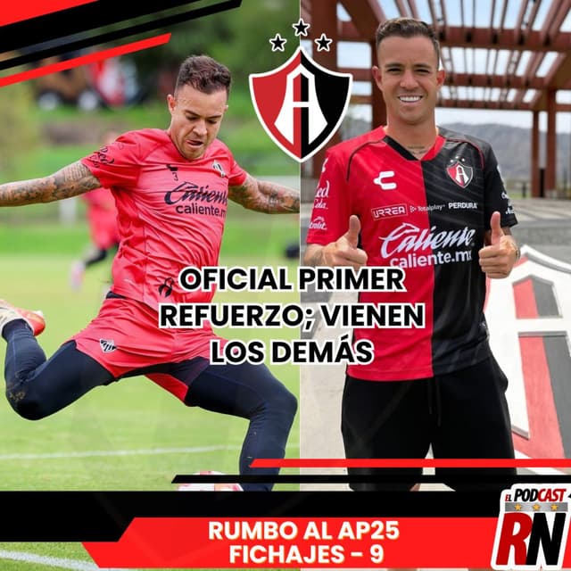 ATLAS YA PUEDE FICHAR Y CONFIRMA A GUSTAVO FERRAREIS VIENEN MÁS REFUERZOS | EL PODCAST DEL ROJINEGRO