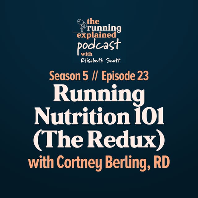 s5/e23 Running Nutrition 101 (The Redux) with Cortney Berling, RD