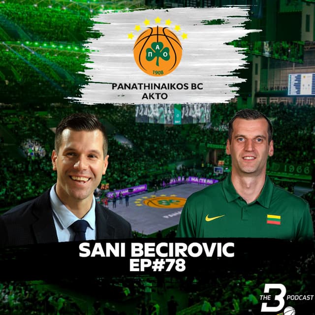 EP#78 Sani Becirovic - From the hardest time of his life to Euroleague champion