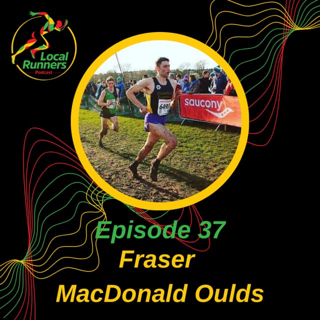 Episode 37 - Fraser MacDonald Oulds