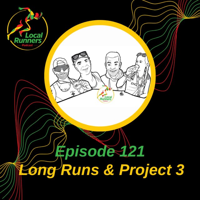 Episode 121 - Long Run Debate | Project 3 | Get To Know James & Clare