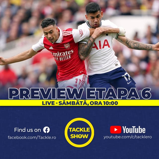 North London Derby time! Preview-ul etapei a 6-a Premier League | Tackle Show 267