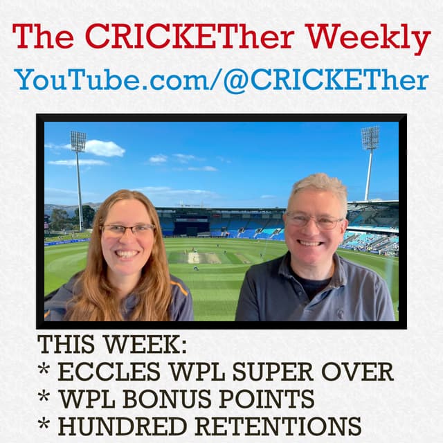 The CRICKETher Weekly – Episode 258: WPL; New Zealand Coaches & Captains; Hundred Retentions