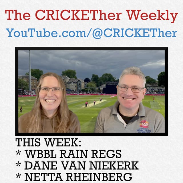 The CRICKETher Weekly – Episode 296: Stars v Rain Regs; Dane van Niekerk; Netta Rheinberg