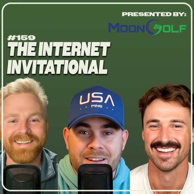 159: The Internet Invitational and MiketheCaddie