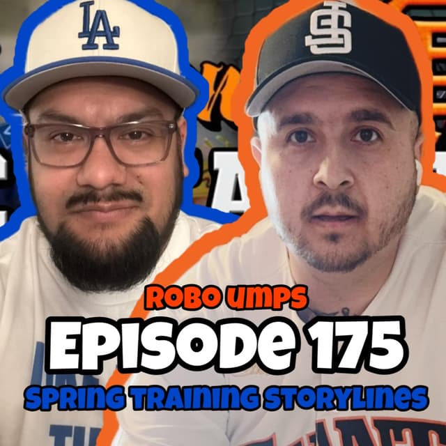 EP 175 - Robo Umpires and Spring Training Storylines!