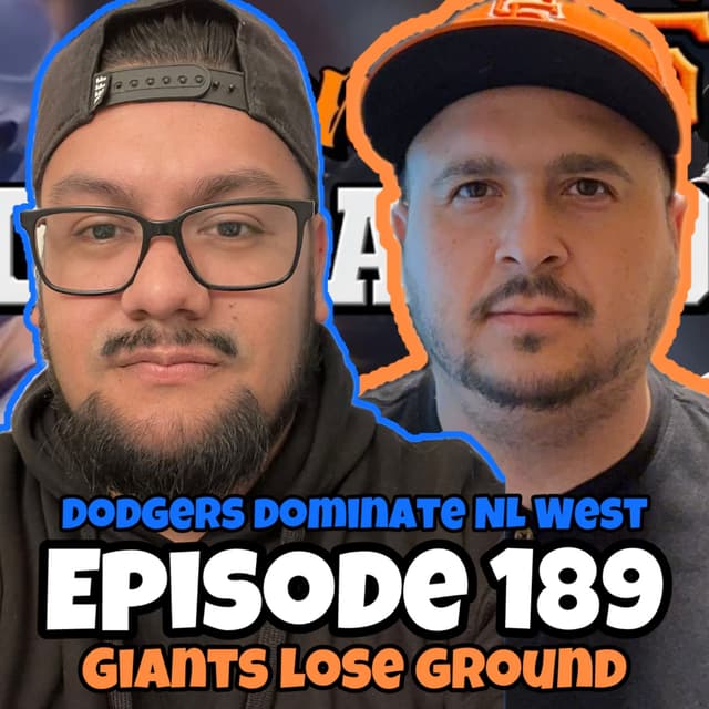 EP 189 - Dodgers Dominate the NL West and the Giants Lose ground but Gain Rafael Devers