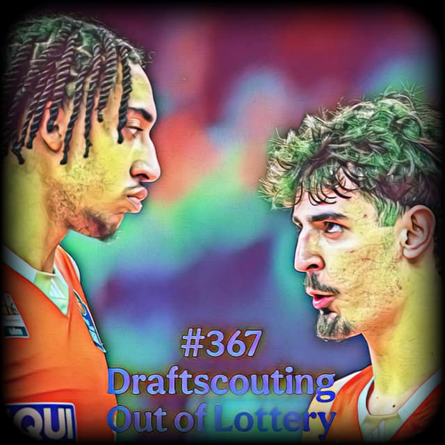#367 - Draftscouting out of Lottery