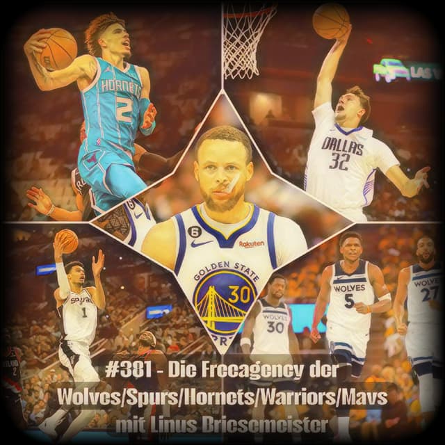#381 - Die Freeagency der Wolves/Spurs/Hornets/Warriors/Mavs mit Linus Briesemeister
