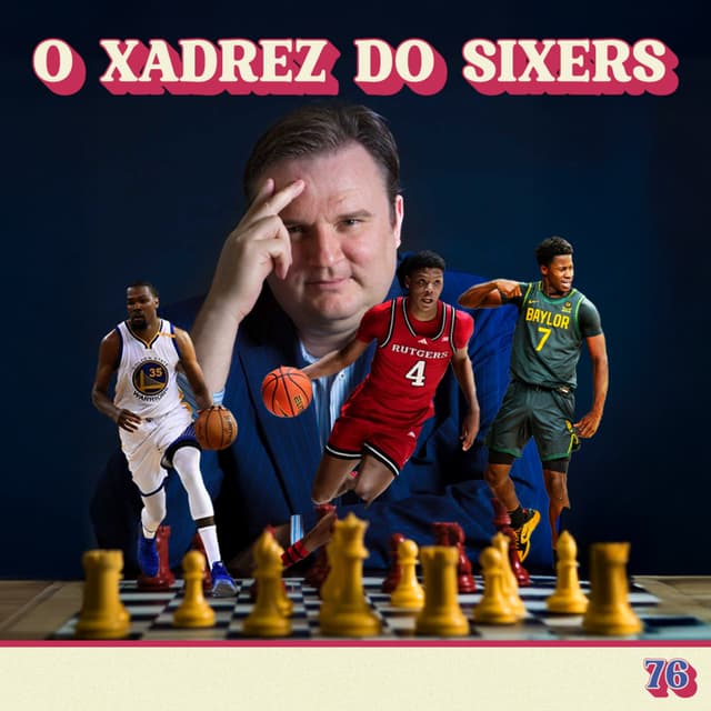SeteMeia 18 - O Xadrez do Sixers