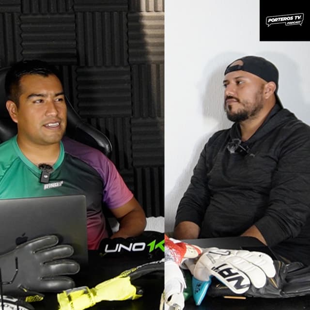 #110 SE RETIRA JESÚS CORONA, LOS PORTEROS DE SELECCIÓN Y GUANTES DE PORTERO - PORTEROS TV PODCAST