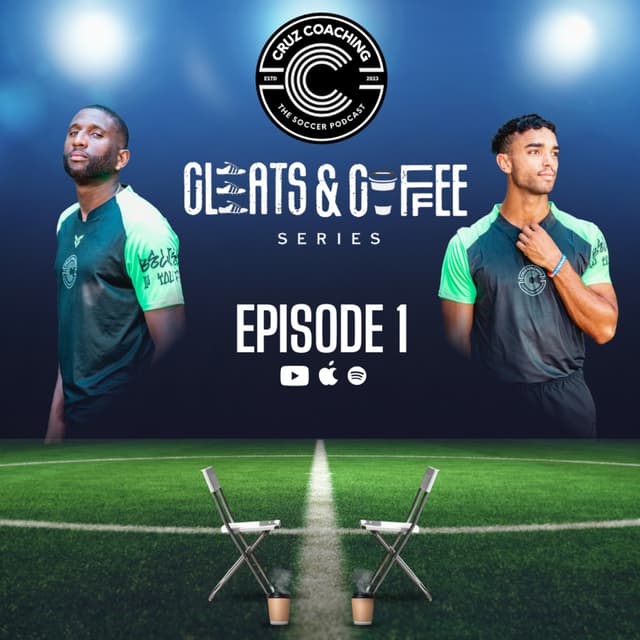 Cleats & Coffee - Episode 1
