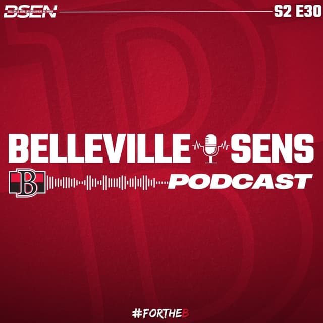 The Belleville Sens Podcast - S2 E30