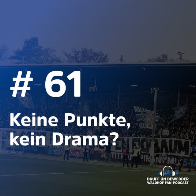 #61 - Keine Punkte, kein Drama?