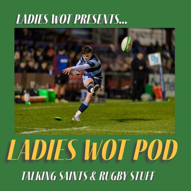 Ladies Wot Pod Episode 65 - A weekend of superb Saints debuts wearing Blue and the Red Rose…