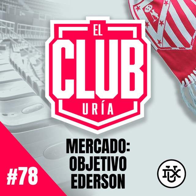 MERCADO OBJETIVO: EDERSON | Club Uría #78