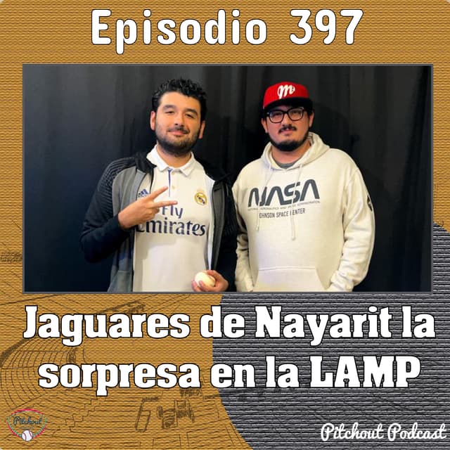 "Episodio 397: Jaguares de Nayarit son la sorpresa en la LAMP"
