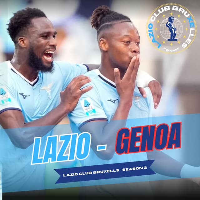 Baronismo sotto i riflettori: una Lazio sempre più solida | Ep. 7 LCB Podcast