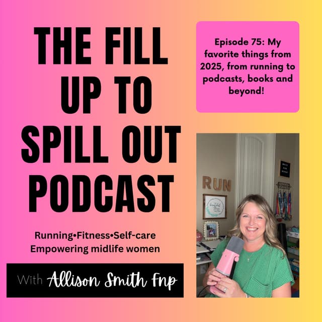 Ep 75: My favorite things from 2025, from running to podcasts, books, and beyond!