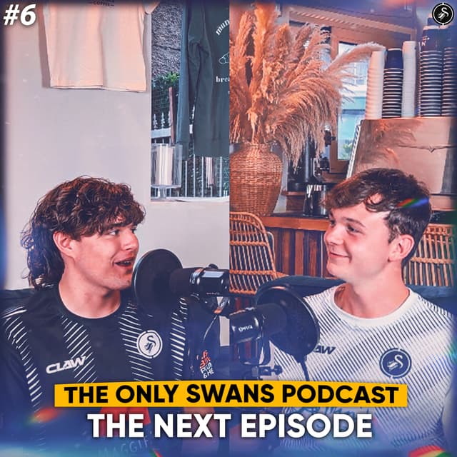 The Next Episode | Only Swans Podcast #6