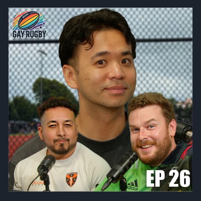 Rugby Confessions w/ Kevyn Fong | Gay Rugby Podcast | Ep 26