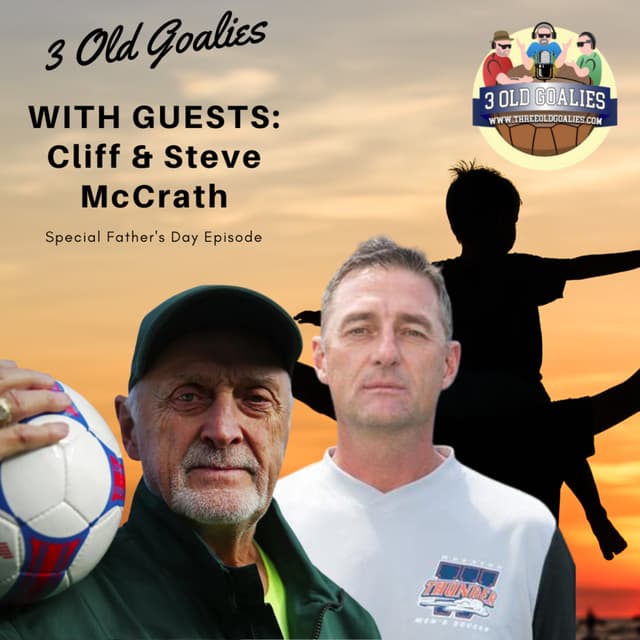 Season 2 Episode 19: Father's Day Episode with Cliff & Steve McCrath