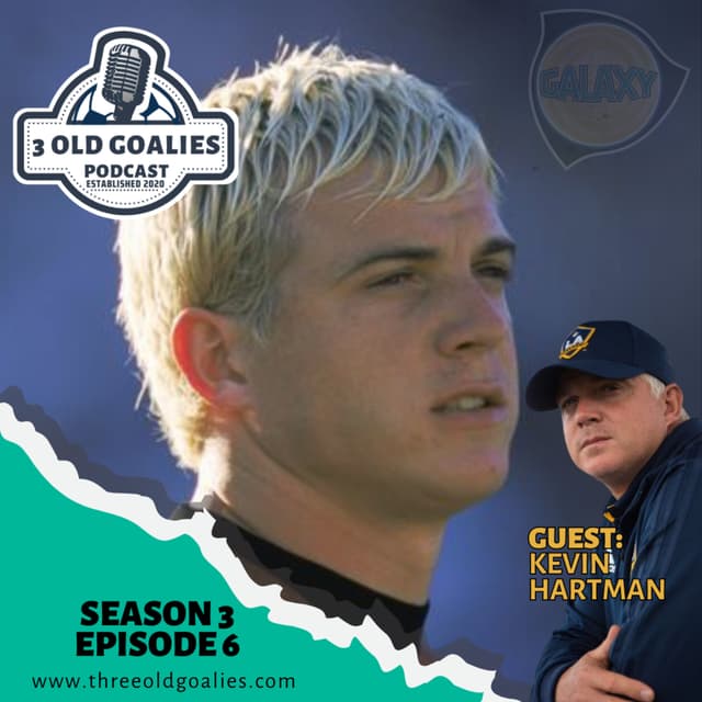 Season 3 Episode 6- Kevin Hartman joins the 3 Old Goalies