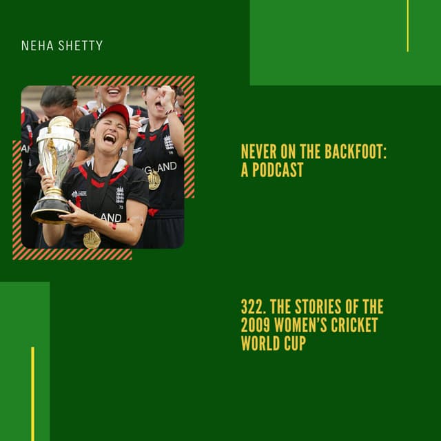 322. The Stories Of The 2009 Women’s Cricket World Cup