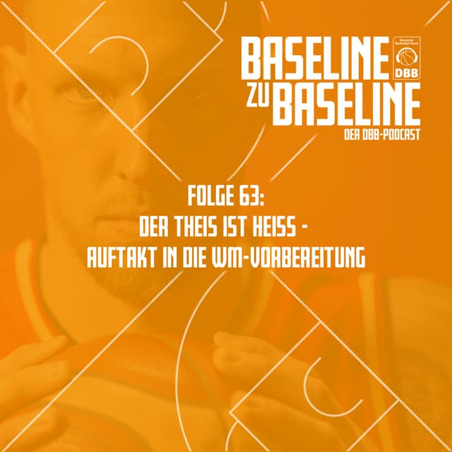 Folge 63: Der Theis ist heiß - Auftakt in die WM-Vorbereitung