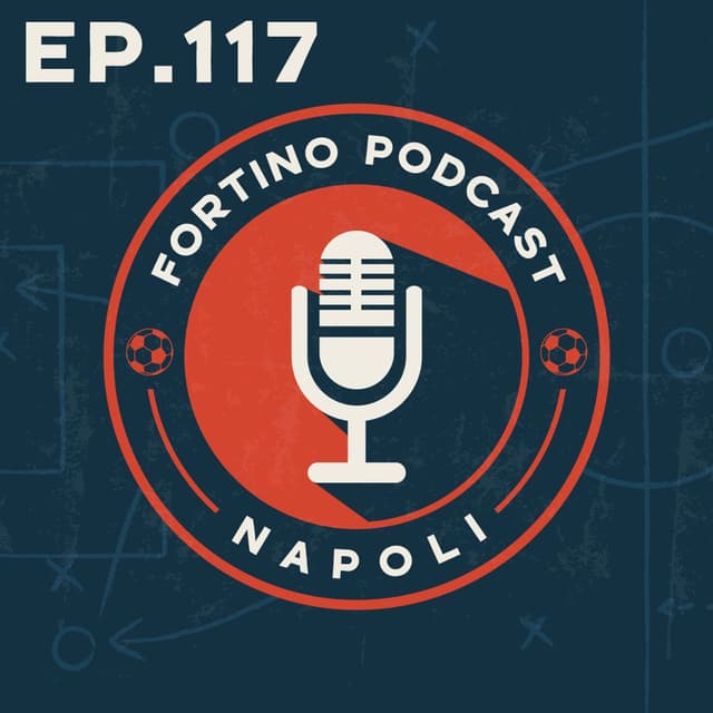 FORTINO PODCAST - EP 117 "CALCIO D'AGOSTO E ALTRI FENOMENI TRANSITORI"