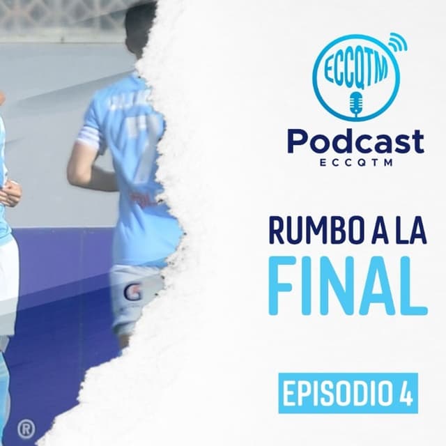 Rumbo a la Final 2021 - Episodio 4