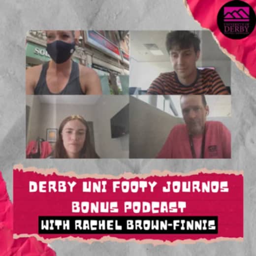 BONUS: Rachel Brown-Finnis | Women's Euro 2022 | Derby Uni Footy Journos Podcast | Episode 5