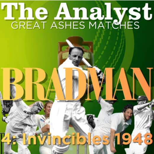 GREAT ASHES TESTS Ep4: Bradman the Invincible